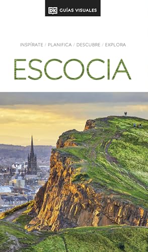 Escocia (Guías Visuales): Inspirate, planifica, descubre, explora (Guías de viaje)